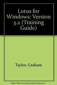 Lotus for Windows: Version 3.2 (Training Guide)