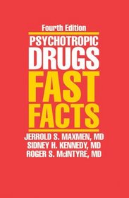 Psychotropic Drugs: Fast Facts, Fourth Edition