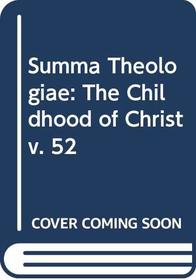 Summa Theologiae: The Childhood of Christ