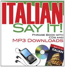 Say It! Italian Phrase Book with CD & MP3 Downloads (Dover Language Guides Say It Series)
