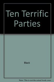 Ten Terrific Parties