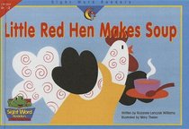 Little Red Hen Makes Soup (Turtleback School & Library Binding Edition) (Sight Word Readers)