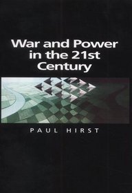 War and Power in the Twenty-First Century: The State, Military Power and the International System (Themes for the 21st Century Series)