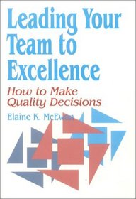 Leading Your Team to Excellence: How to Make Quality Decisions