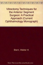 Vitrectomy Techniques for the Anterior Segment Surgeon: A Practical Approach (Monographs in Neonatology)