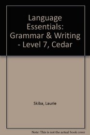 Language Essentials: Grammar & Writing - Level 7, Cedar