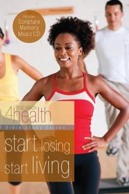 Start Losing, Start Living (First Place 4 Health)