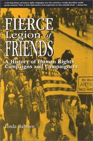 Fierce Legion of Friends: A History of Human Rights Campaigns and Campaigners