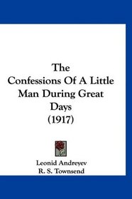 The Confessions Of A Little Man During Great Days (1917)