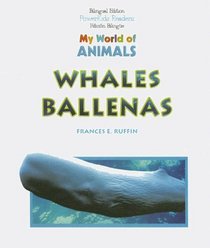 Whales: Ballenas (My World of Animals)
