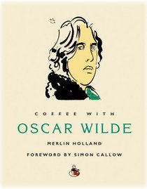 Coffee With Oscar Wilde (Coffee With...)