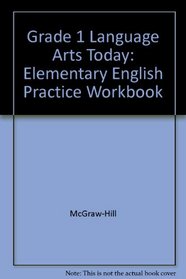 Grade 1 Language Arts Today: Elementary English Practice Workbook