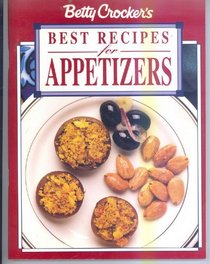 Betty Crocker's Best Recipes for Appetizers