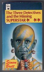 The Three Detectives and the Missing Superstar (Three Detectives, Bk 1)