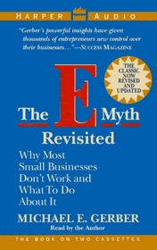 The E-Myth Revisited: Why Most Small Businesses Don't Work and What to Do About It