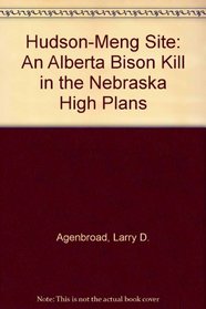 Hudson-Meng Site: An Alberta Bison Kill in the Nebraska High Plans