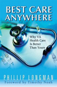 Best Care Anywhere: Why VA Health Care is Better Than Yours