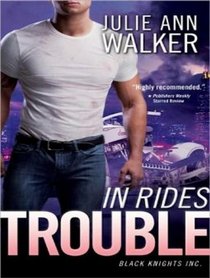 In Rides Trouble (Black Knights, Inc.)