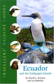Ecuador and the Galapagos Islands (Traveller's Wildlife Guides)