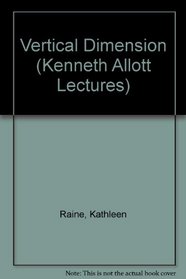 Vertical Dimension (Kenneth Allott Lectures)