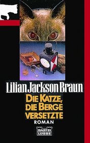 Die Katze, die Berge versetzte (The Cat Who Moved a Mountain) (Cat Who...Bk 13) (German Edition)