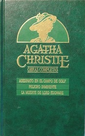Obras Completas 23: Asesinato en el Campo de Golf / Peligro Inminente / La Muerte de Lord Edgware (The Murder on the Links / Peril at End House / Lord Edgware Dies) (Spanish Edition)
