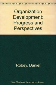 Organization Development: Progress and Perspectives