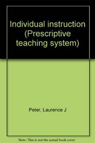 Individual instruction (Prescriptive teaching system)