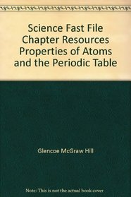 Science Fast File Chapter Resources Properties of Atoms and the Periodic Table