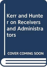 Kerr and Hunter on Receivers and Administrators