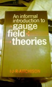 An Informal Introduction to Gauge Field Theories