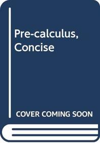 Pre-calculus: Concise Plus Dvd
