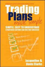 Trading Plans Made Simple: A Beginner's Guide to Planning for Trading Success