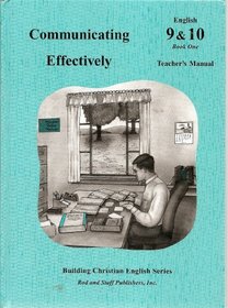 Rod and Staff Communicating Effectively English 9 & 10 Book One Teacher's Manual (Building Christian English Series)