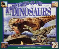 Graveyard of the Dinosaurs (I Was There Books (Paperback))