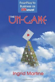 The Un-Game: Four-Play to Business as Unusual