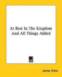 At Rest In The Kingdom And All Things Added