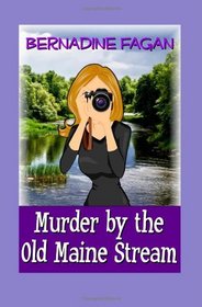 Murder By the Old Maine Stream