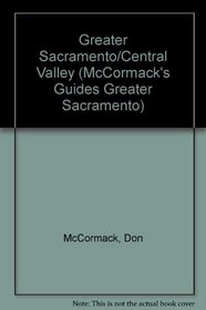 Sacramento & Central Valley 2003 (McCormack's Newcomer/Relocation Guides) (McCormack's Guides Greater Sacramento)