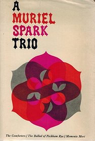Muriel Spark Trio: The Comforters; The Ballad of Peckham Rye; & Memento Mori