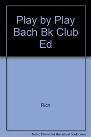 Play by Play Bach Bk Club Ed