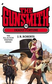 Deadly Fortune (Gunsmith, Bk 398)