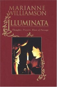 Illuminata : Thoughts, Prayers, Rites of Passage