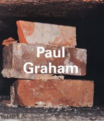 Paul Graham (Contemporary Artists (Phaidon))