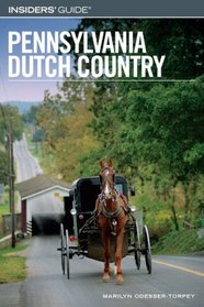 Insiders' Guide to Pennsylvania Dutch Country (Insiders' Guide Series)