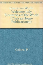 Welcome to Italy (Countries of the World (Chelsea House Publishers).)