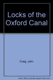 The Locks of the Oxford Canal: A Journey from Oxford to Coventry : with Fifty Wood-Engravings (Limited Signed Edition)