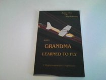 When Grandma Learned to Fly: A Flight Instructor's Nightmare