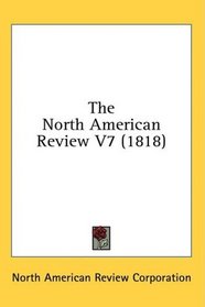 The North American Review V7 (1818)