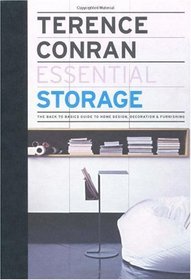 Essential Storage: The Back to Basics Guide to Home Design, Decoration & Furnishing